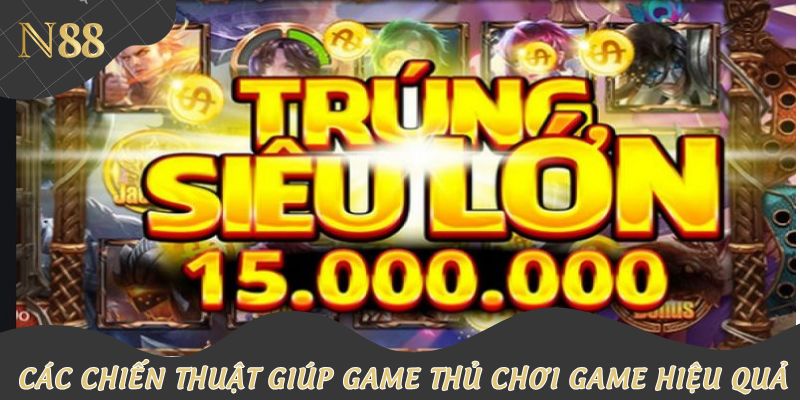 Các chiến thuật giúp game thủ chơi game hiệu quả
