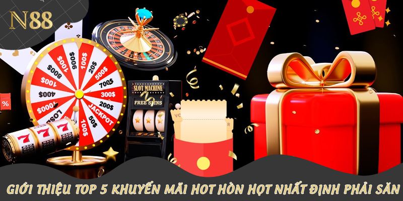 Giới thiệu top 5 khuyến mãi hot hòn họt nhất định phải săn