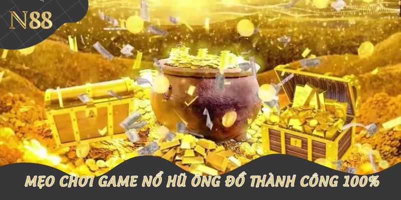 Mẹo chơi game nổ hũ Ông đồ thành công 100%