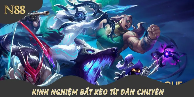 Cá cược LOL không khó nếu bạn có chiến lược rõ ràng