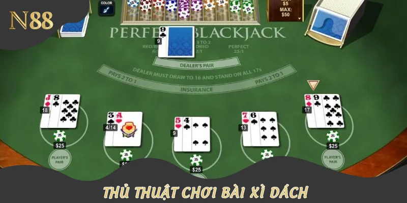 Thủ thuật trong từng cách chơi xì dách