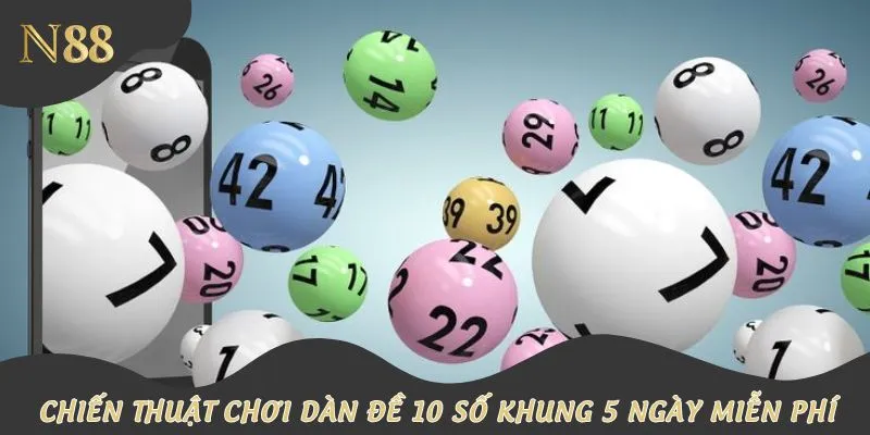 Chiến thuật tạo dàn đề 10 số nuôi trong 5 ngày hiệu quả