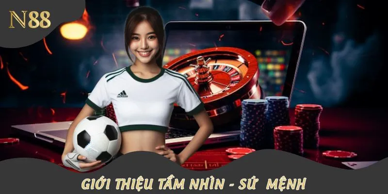 Tầm nhìn tương lai cùng sứ mệnh hoạt động nhà cái nổi tiếng