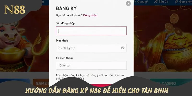 Hướng dẫn đăng ký N88 đơn giản, dễ tiếp cận kể cả với người mới nhập môn