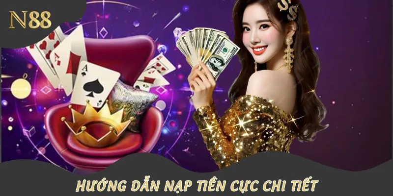 Hướng dẫn nạp tiền cực chi tiết tại nhà cái N88