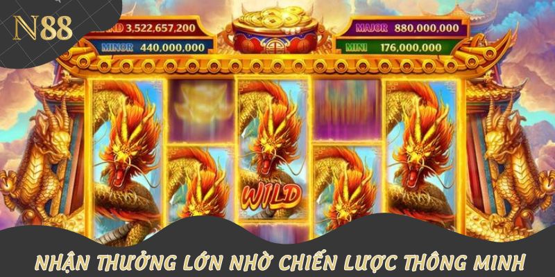 Nhận thưởng lớn nhờ chiến lược thông minh