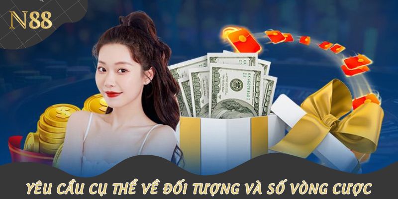 Yêu cầu cụ thể về đối tượng và số vòng cược trong sự kiện