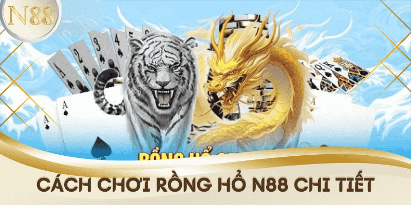 cach-choi-rong-ho-n88