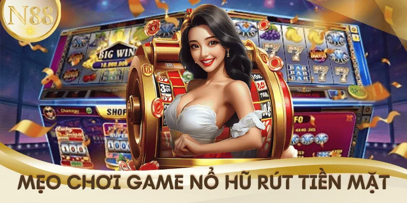 meo-choi-game-no-hu-rut-tien-n88