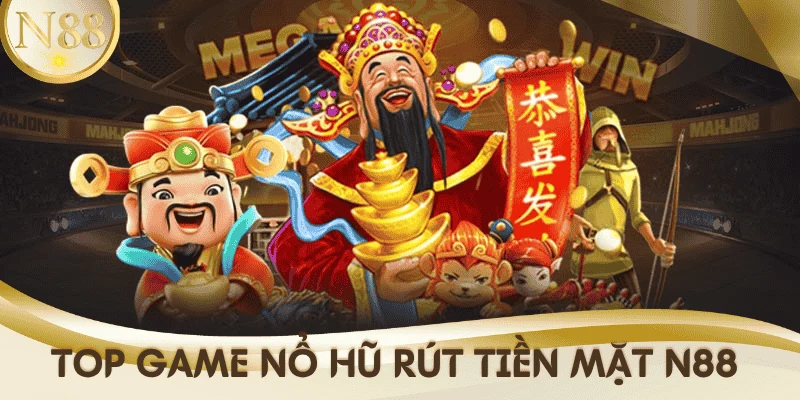 top-game-no-hu-rut-tien-mat-n88