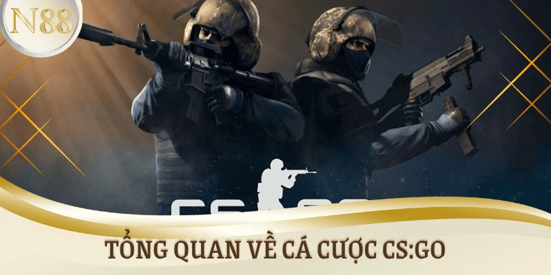 Tổng quan về cá cược CS:GO